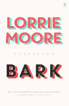 Bark with bite: Lorrie Moore’s latest stories sting