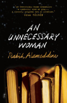 Ten reasons An Unnecessary Woman is necessary reading