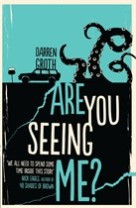 Are You Seeing Me? Groth’s new YA novel should cause a quake