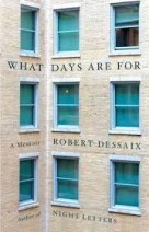 What are days for? — Reading Robert Dessaix of course!